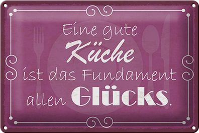 Blechschild Spruch 30x20cm gute Küche Fundament allen Glück Deko Schild tin sign