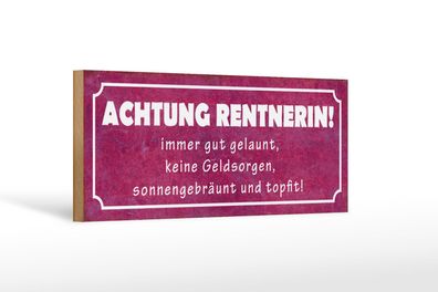 Holzschild Spruch 27x10 cm Achtung Rentnerin gut gelaunt Deko Schild wooden sign