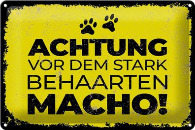 Blechschild Hund Achtung vor stark behaarten MACHO 30x20 cm Schild tin sign