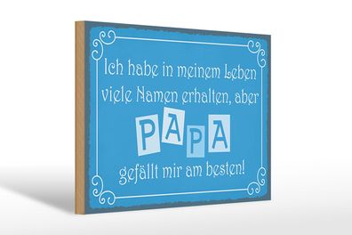 Holzschild Spruch 30x20 cm Name Papa gefällt mir am besten Deko Schild wooden sign
