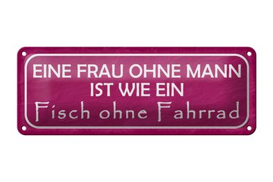 Blechschild Spruch 27x10 cm Frau Mann Fisch ohne Fahrrad Deko Schild tin sign