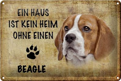 Blechschild Spruch 30x20cm Beagle Hund ohne kein Heim Deko Schild tin sign