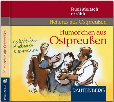 Humor chen aus Ostpreussen, 1 Audio-CD CD Heiteres aus Ostpreussen