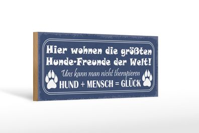 Holzschild Spruch 27x10 cm Hund + Mensch = Glück Geschenk Schild wooden sign