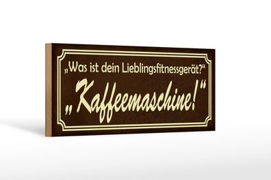 Holzschild Spruch 27x10 cm Lieblingsgerät Kaffemaschine Deko Schild wooden sign