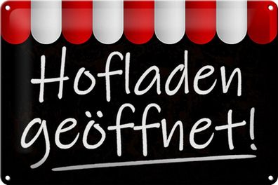 Blechschild Hinweis 30x20cm Hofladen geöffnet Verkauf Metal Deko Schild tin sign
