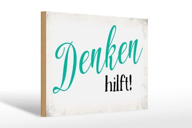 Holzschild Spruch 30x20 cm Denken hilft Retro Holz Deko Schild wooden sign