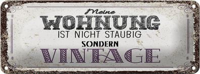 Blechschild Spruch Wohnung nicht staubig Vintage 27x10 cm Schild tin sign