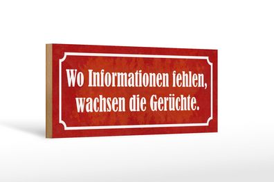 Holzschild Spruch 27x10 cm Wo Informationen fehlen Gerüchte Schild wooden sign
