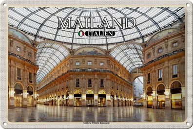 Blechschild Reise Mailand Galleria Vittorio Emanuele 30x20 cm Schild tin sign