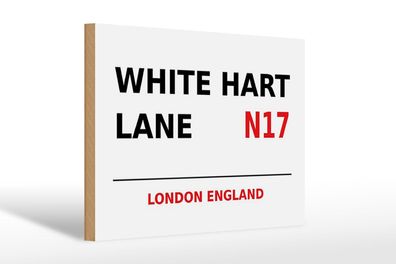 Holzschild London 30x20 cm England White Hart Lane N17 Deko Schild wooden sign