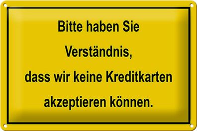 Blechschild keine Kreditkarten 30x20 cm Bitte um Verständnis Schild tin sign