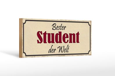 Holzschild Spruch 27x10 cm bester Student der Welt Holz Deko Schild wooden sign