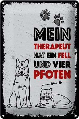 Blechschild Spruch Tiere Mein Therapeut 4 Pfoten 20x30 cm Deko Schild tin sign