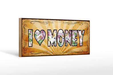 Holzschild Spruch 27x10 cm I love Money Geld Holz Deko Schild wooden sign