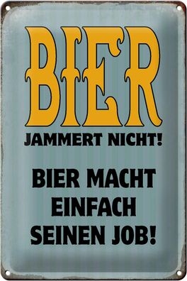 Blechschild Spruch 20x30 cm Bier jammert nicht macht Job Deko Schild tin sign