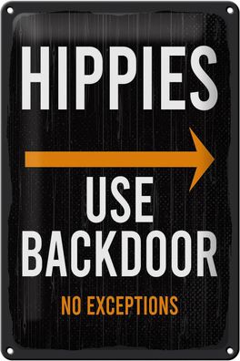 Blechschild Eingang Hinweis Hippies Use Backdoor 20x30cm Deko Schild tin sign