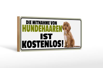 Holzschild Spruch 27x10 cm Mitnahme von Hundehaaren kostenlos wooden sign