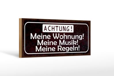 Holzschild Spruch 27x10cm meine Wohnung meine Musik Regeln Schild wooden sign