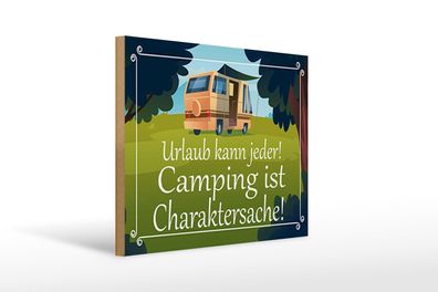 Holzschild Spruch 40x30 cm Urlaub kann jeder Camping ist Deko Schild wooden sign