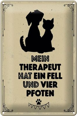 Blechschild Spruch Tiere Mein Therapeut hat 4 Pfoten 20x30 cm Schild tin sign