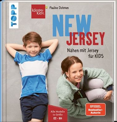 Nähen mit JERSEY - NEW JERSEY: Nähen mit Jersey für Kids (Größe 122-164)