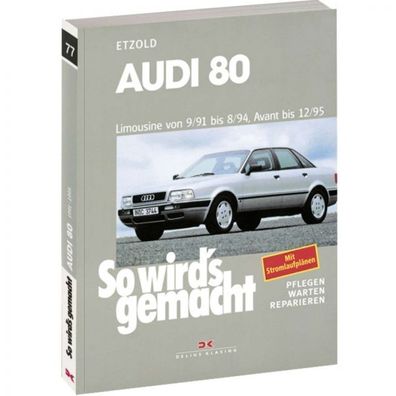 Audi 80 Limousine/ Avant Typ 8C (91-95) So wird's gemacht - Reparaturanleitung