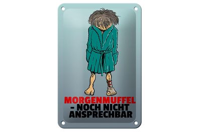 Blechschild Spruch 12x18cm Morgenmuffel noch nicht ansprechbar Schild