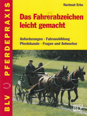 Das Fahrerabzeichen leicht gemacht, Anforderungen, Ausbildung, Pferdekunde