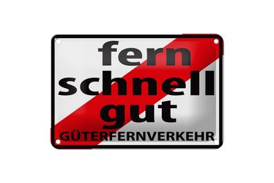 Blechschild Hinweis 18x12cm Fern Schnell Gut Güterfernverkehr Schild