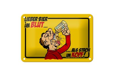 Blechschild Alkohol 18x12cm Bier im Blut, als Stroh im Kopf Schild