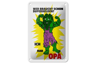 Blechschild Spruch 12x18cm Wer braucht Superhelden Hab Opa Schild