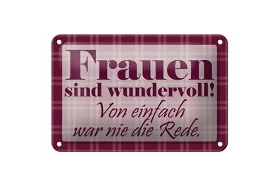 Blechschild Spruch 18x12cm Frauen sind wundervoll Metall Deko Schild