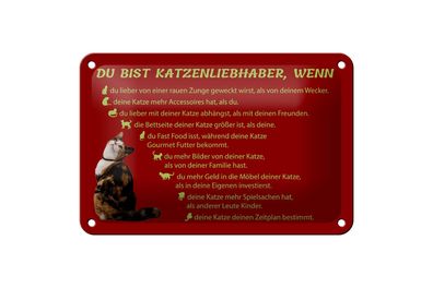 Blechschild Spruch 18x12cm du bist Katzenliebhaber wenn Deko Schild