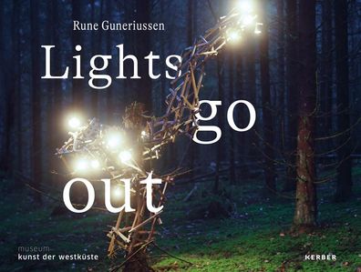 Rune Guneriussen: Lights go out,