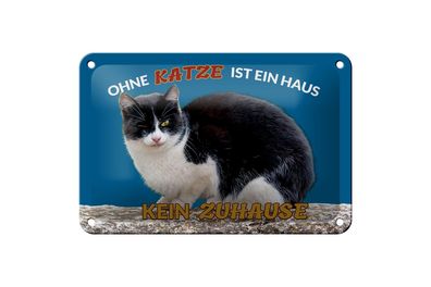 Blechschild Spruch 18x12cm Ohne Katze kein Zuhause Metall Deko Schild