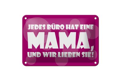 Blechschild Spruch 18x12cm Jedes Büro hat eine Mama Metall Deko Schild