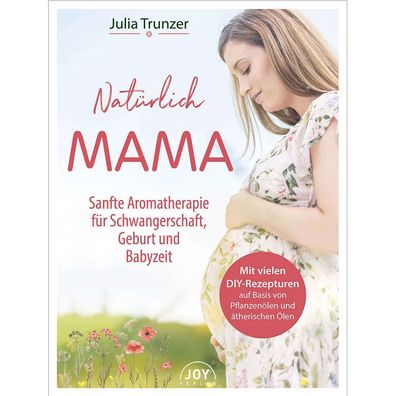 Natürlich Mama Julia Trunzer Joy Verlag