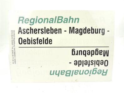 Zuglaufschild Waggonschild RegionalBahn Aschersleben Magdeburg Oebisfelde E244