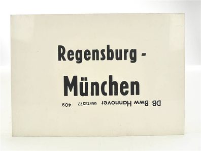 E244 Zuglaufschild Waggonschild Regensburg - München