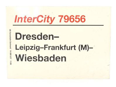 E244 Zuglaufschild Waggonschild InterCity 79656 Dresden - Leipzig - Wiesbaden