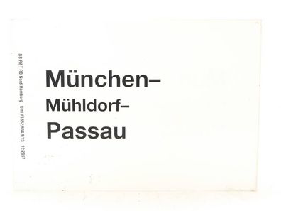 E244 Zuglaufschild Waggonschild München - Mühlendorf - Passau