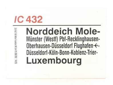 E244 Zuglaufschild Waggonschild IC 432 Norddeich Mole - Düsseldorf - Luxembourg