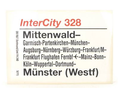 E244 Zuglaufschild Waggonschild InterCity 328 Mittenwald - Münster (Westf)