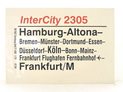 E244 Zuglaufschild Waggonschild InterCity 2305 Hamburg-Altona - Frankfurt/ M