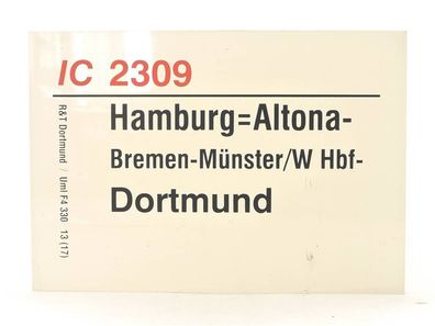 E244 Zuglaufschild Waggonschild InterCity 2309 Hamburg-Altona - Dortmund