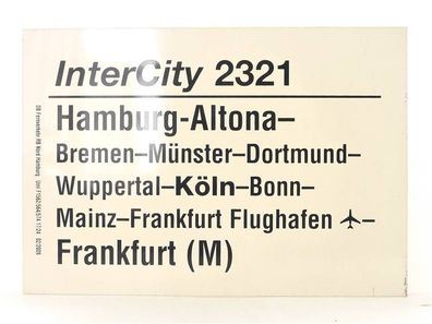 E244 Zuglaufschild Waggonschild InterCity 2321 Hamburg-Altona - Frankfurt (M)