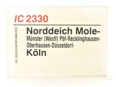 E244b Zuglaufschild Waggonschild InterCity 2330 Norddeich-Mole - Münster - Köln