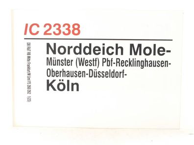 E244 Zuglaufschild Waggonschild IC 2338 Norddeich Mole - Münster - Köln