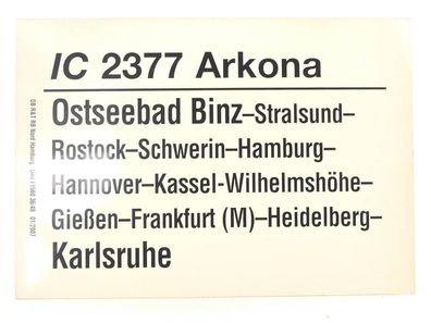 E244 Zuglaufschild Waggonschild IC 2377 Ostseebad Binz - Hannover - Karlsruhe